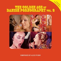 The Golden Age Of Danish Pornography, Vol. 3 Mp3
