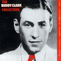 The Buddy Clark Collection: The Columbia Years 1942-1949 Mp3