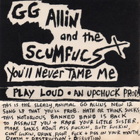 You'll Never Tame Me (With The Scumfucs) (Tape) Mp3