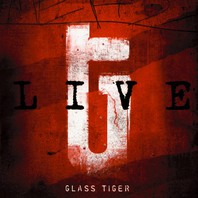Glass Tiger: Live Mp3