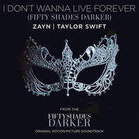 I Don’t Wanna Live Forever (Fifty Shades Darker) (CDS) Mp3