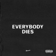 Everybody Gotta Die (CDS) Mp3