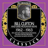Chronological Classics: Bill Clifton & The Dixie Mountain Boys 1962-1963 Mp3