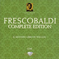 Complete Edition: Secondo Libro Di Toccate (By Roberto Loreggian & Fabiano Ruin) CD8 Mp3