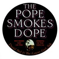 The Pope Smokes Dope (Reissued 2005) Mp3