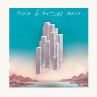 Once And Future Band Mp3