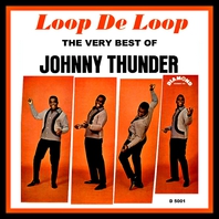 Loop De Loop - The Very Best Of Johnny Thunder Mp3