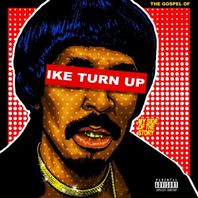 The Gospel Of Ike Turn Up, My Side Of The Story Mp3
