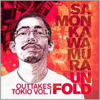 Unfold Outtakes Tokio Vol. 1 Mp3