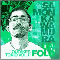 Unfold Outtakes Tokio Vol. 2 Mp3
