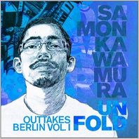 Unfold Outtakes Berlin Vol. 1 Mp3
