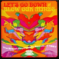 Let's Go Down & Blow Our Minds-The British Psychedelic Sounds Of 1967 CD3 Mp3