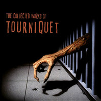 The Collected Works Of Tourniquet Mp3