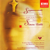 Karol Szymanowski: Stabat Mater / Litany To The Virgin Mary / Symphony No. 3 Mp3