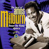 The Best Of Amos Milburn: Down The Road Apiece Mp3