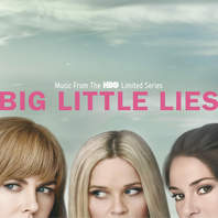Big Little Lies (Music From The Hbo Limited Series) Mp3