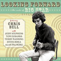 Looking Forward: The Roots Of Big Star Mp3