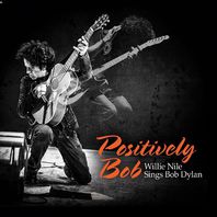 Positively Bob: Willie Nile Sings Bob Dylan Mp3
