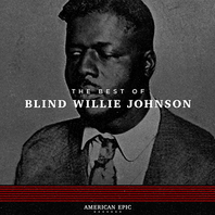 American Epic: The Best Of Blind Willie Johnson Mp3