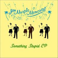 Something Stupid (EP) Mp3