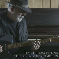 Peaceful Easy Feeling: The Songs Of Jack Tempchin Mp3