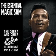 The Essential Magic Sam: The Cobra And Chief Recordings 1957-1961 Mp3