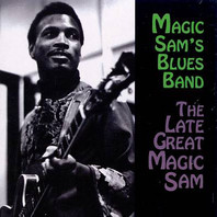 The Late Great Magic Sam Mp3