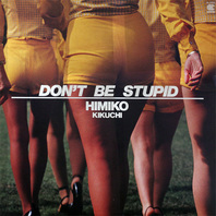 Don't Be Stupid (Vinyl) Mp3