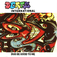 Dub Be Good To Me (CDS) Mp3