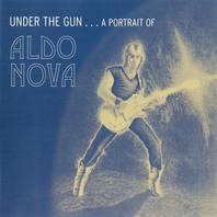 Under The Gun...A Portrait Of Aldo Nova CD1 Mp3