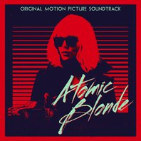 Atomic Blonde (Music From The Motion Picture Soundtrack) Mp3