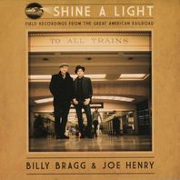 Shine A Light : Field Recordings From The Great American Railroad Mp3