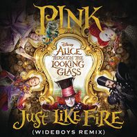 Just Like Fire (Wideboys Remix) (From Alice Through The Looking Glass OST) (CDR) Mp3