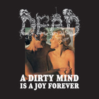 A Dirty Mind Is A Joy Forever Mp3