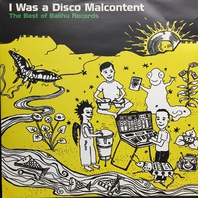 I Was A Disco Malcontent (The Best Of Balihu Records) Mp3