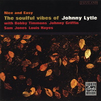 Nice And Easy: The Soulful Vibes Of Johnny Lytle (Reissued 1999) Mp3