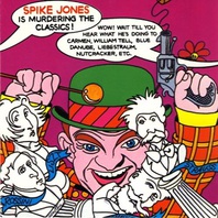 Spike Jones Is Murdering The Classics (Vinyl) Mp3