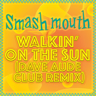 Walkin On The Sun 2017 (Dave Aude Club) (CDR) Mp3
