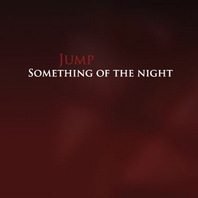 Something Of The Night Mp3