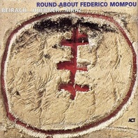 Round About Federico Mompou Mp3