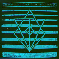 Down, Wicked & No Good (EP) Mp3