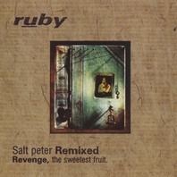 Salt Peter Remixed - Revenge, The Sweetest Fruit Mp3