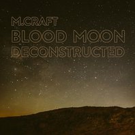 Blood Moon Deconstructed Mp3