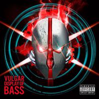 Vulgar Display Of Bass (With Zardonic) (CDS) Mp3