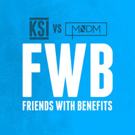 Friends With Benefits (Ksi vs. Mndm) (CDS) Mp3