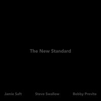 The New Standard (With Steve Swallow & Bobby Previte) Mp3