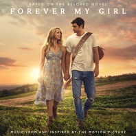 Forever My Girl (Music From And Inspired By The Motion Picture) Mp3