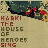 Hark! The House Of Heroes Sing (EP) Mp3