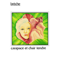 Carapace Et Chair Tendre (Vinyl) Mp3