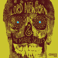Lord Newborn And The Magic Skulls Mp3
